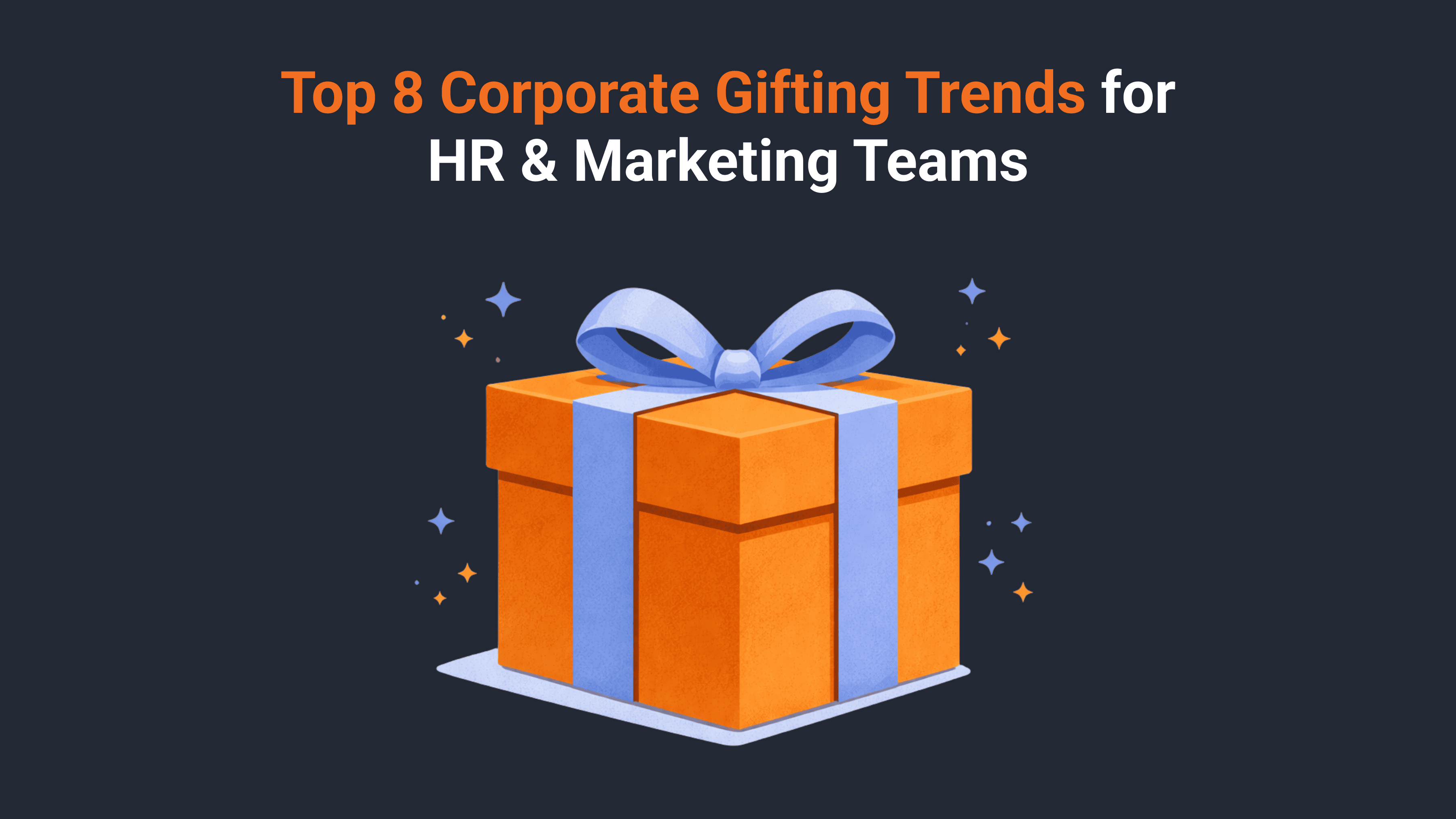 Top 8 Corporate Gifting Trends for HR & Marketing Teams [2026]
