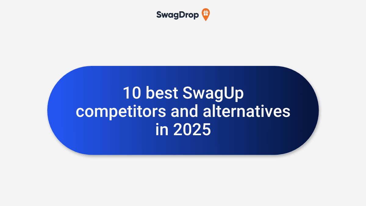 10 Best SwagUp Competitors and Alternatives in 2025