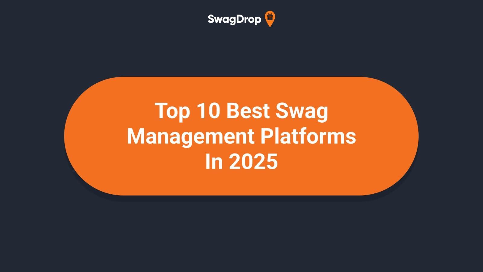 Top 10 Best Swag Management Platforms in 2025
