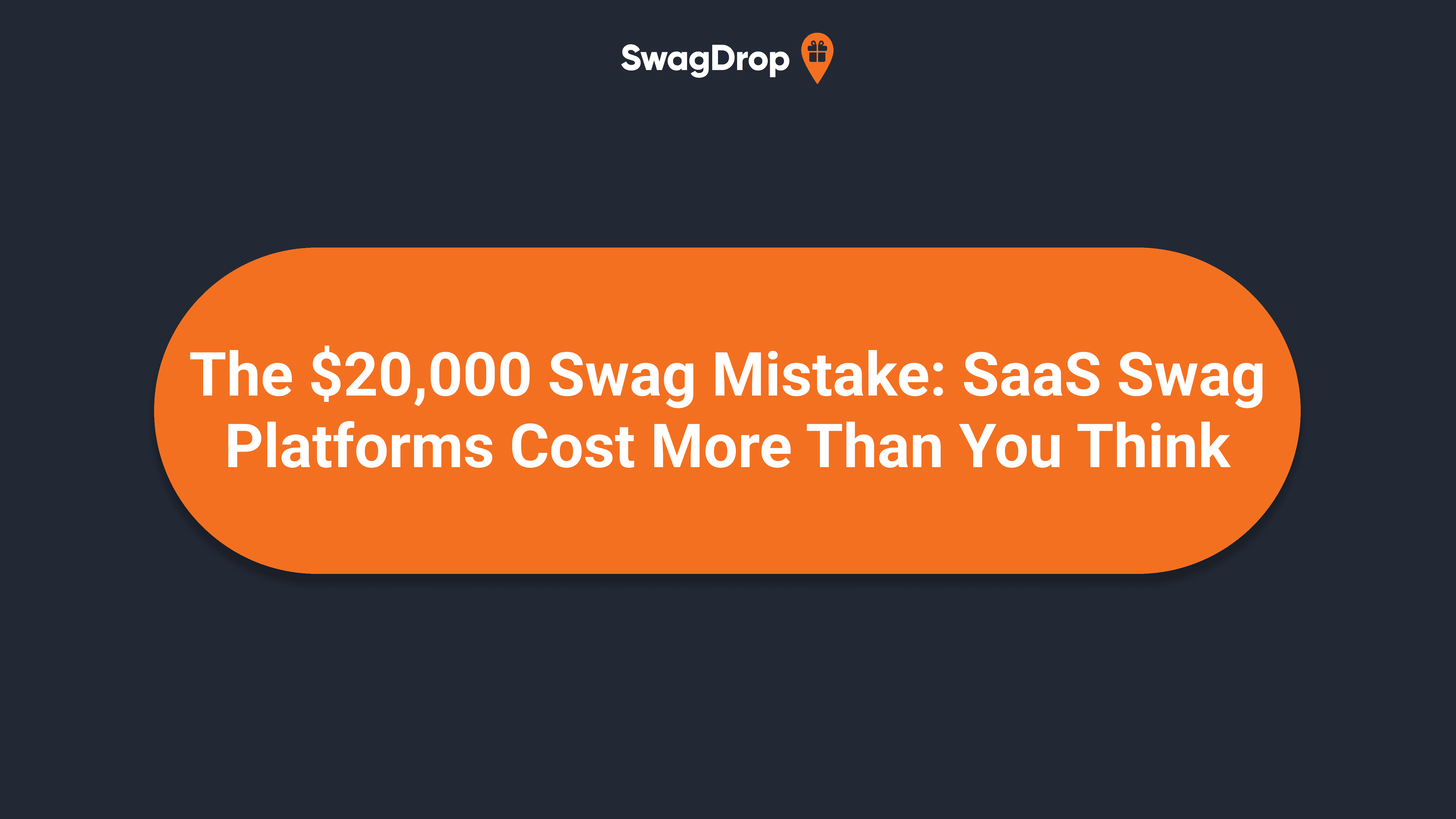 The $20,000 Swag Mistake: SaaS Swag Platforms Cost More Than You Think